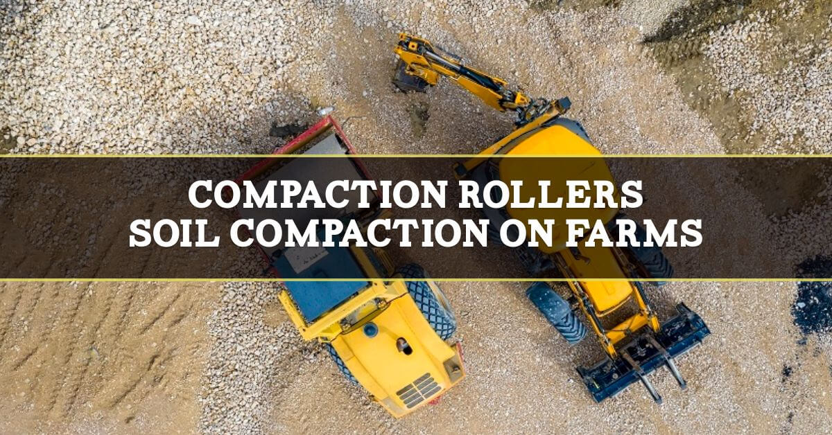Compaction rollers on farms